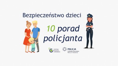  Bezpieczeństwo dzieci – 10 porad policjanta 